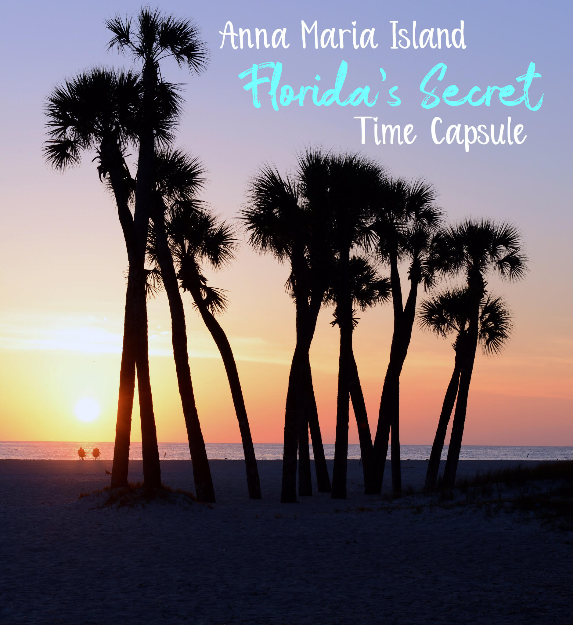 Anna Maria Island – Florida’s Secret Time Capsule